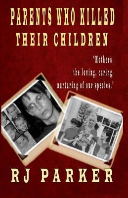 Parents Who Killed Their Children: Filicide by Editing, Hartwell