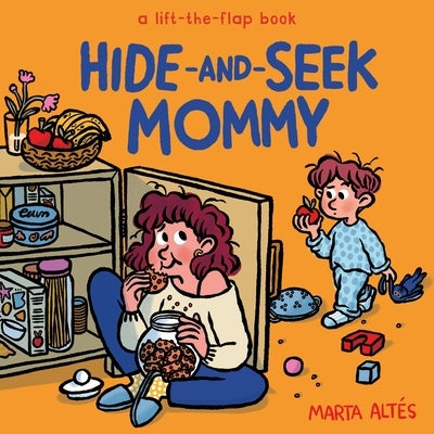 Hide-And-Seek Mommy: A Lift-The-Flap Book by Altés, Marta