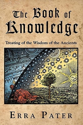 The Book Of Knowledge: Treating Of The Wisdom Of The Ancients by Lilly, William