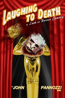Laughing to Death: A Look at Horror Comedy by Dorenfeld, Tawd B.