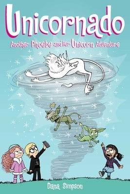 Unicornado: Another Phoebe and Her Unicorn Adventure Volume 16 by Simpson, Dana