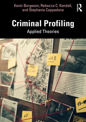 Criminal Profiling: Applied Theories by Borgeson, Kevin
