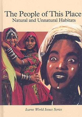 The People of This Place: Natural and Unnatural Habitats by Rosen, Roger