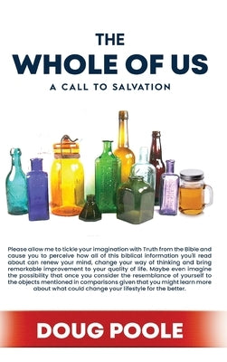 The Whole of Us: A Call to Salvation by Poole, Doug