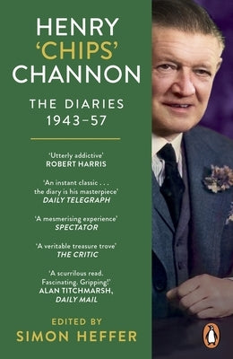 Henry 'Chips' Channon: The Diaries (Volume 3): 1943-57 by Channon, Chips