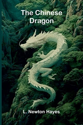 The Chinese Dragon by Newton Hayes, L.