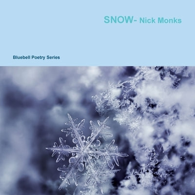 Snow by Monks, Nick