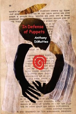 In Defense of Puppets by Kistner, Diane