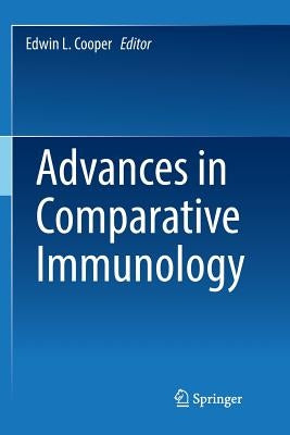 Advances in Comparative Immunology by Cooper, Edwin L.