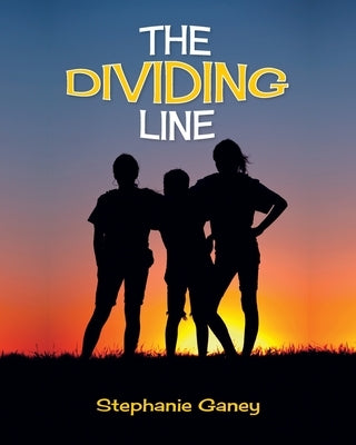 The Dividing Line by Ganey, Stephanie