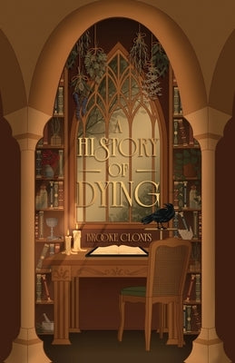 A History of Dying by Clonts, Brooke