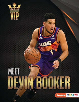 Meet Devin Booker: Phoenix Suns Superstar by Holleran, Leslie