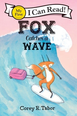 Fox Catches a Wave by Tabor, Corey R.