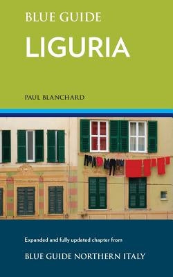 Blue Guide Liguria by Blanchard, Paul