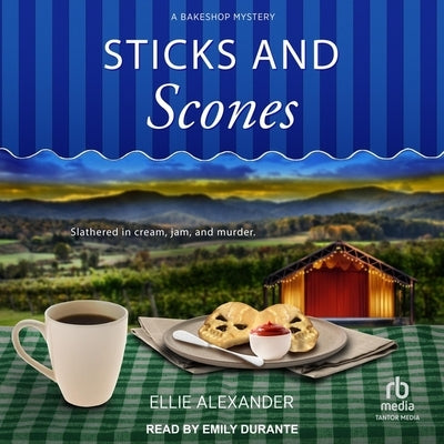 Sticks and Scones by Alexander, Ellie
