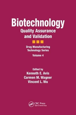 Biotechnology: Quality Assurance and Validation by Avis, Kenneth E.