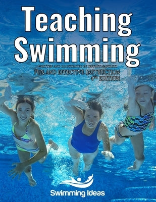 Teaching Swimming: Fun and effective instruction by Napolski, Jeffrey
