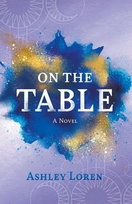 On the Table by Loren, Ashley