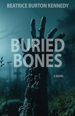 Buried Bones by Kennedy, Beatrice Burton