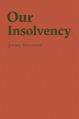 Our Insolvency by Hoevenaar, Jeremy