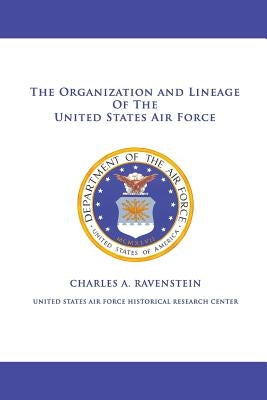 The Organization and Lineage of the United States Air Force by Air Force, United States
