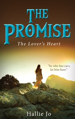 The Promise: The Lover's Heart by Jo, Hallie