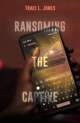 Ransoming The Captive by Jones, Traci L.