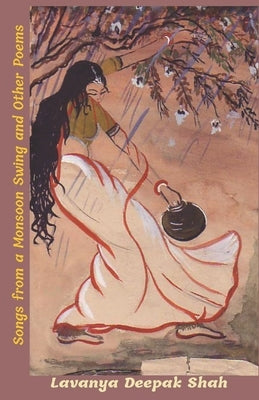 Songs from a Monsoon Swing: and other poems by Sharma, Sushila Narendra