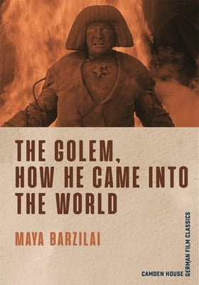 The Golem, How He Came Into the World by Barzilai, Maya
