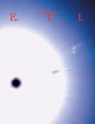 E. T. I.: Exploring the Impossible by Barbour, Andrew
