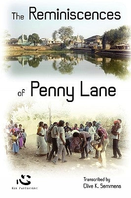 The Reminiscences of Penny Lane by Semmens, Clive
