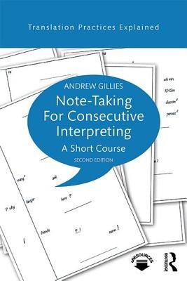 Note-Taking for Consecutive Interpreting: A Short Course by Washbourne, Kelly