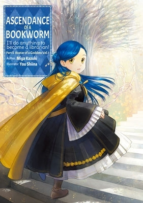 Ascendance of a Bookworm: Part 5 Volume 1 by Kazuki, Miya