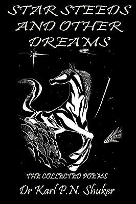 Star Steeds and Other Dreams by Shuker, Karl