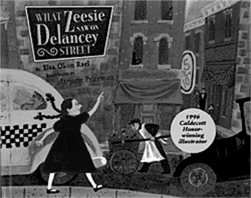 What Zeesie Saw on Delancey Street by Rael, Elsa Okon