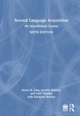 Second Language Acquisition: An Introductory Course by Gass, Susan M.