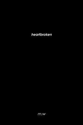 heartbroken by Weales, Madison
