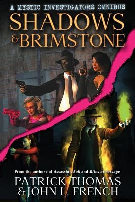 Shadows & Brimstone: A Mystic Investigators Omnibus by Thomas, Patrick