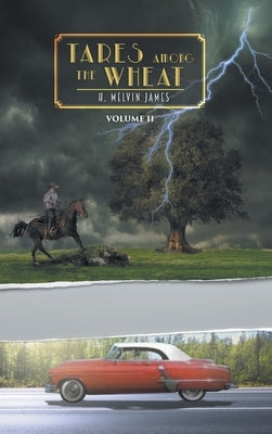Tares Among the Wheat Volume Two by Melvin James, H.