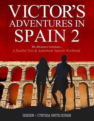 Victor's Adventures in Spain 2: The Adventure Continues by Smith-Duran, Cynthia