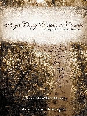 Prayer Diary ' Diario de Oración by Rodriguez, Arturo Acosta