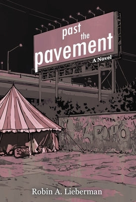 Past the Pavement by Lieberman, Robin A.