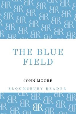 The Blue Field by Moore, John
