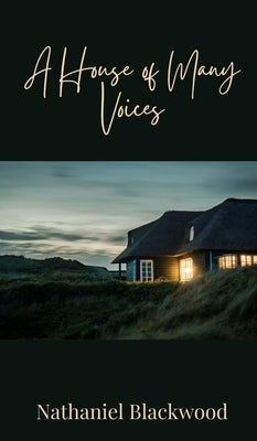 A House of Many Voices by Blackwood, Nathaniel