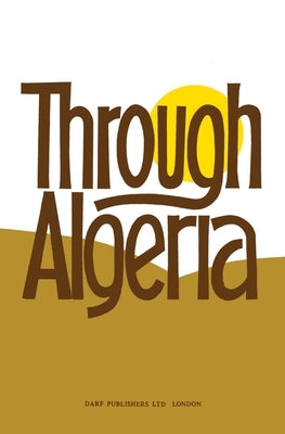 Through Algeria by Crawford, Mabel S.