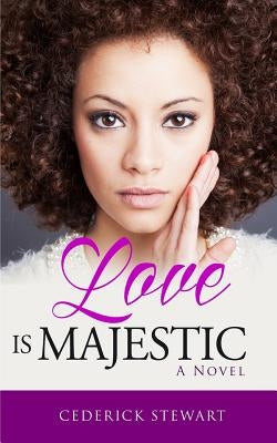 Love is Majestic by Stewart, Cederick