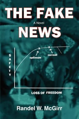 The Fake News by McGirr, Randel W.