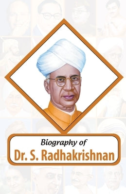 Biography of Dr. S. Radhakrishnan by Rph Editorial Board