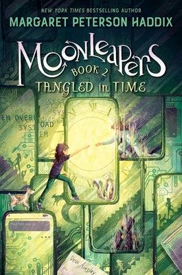 Moonleapers, Book 2: Tangled in Time by Haddix, Margaret Peterson