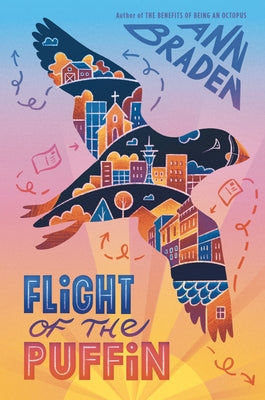 Flight of the Puffin by Braden, Ann